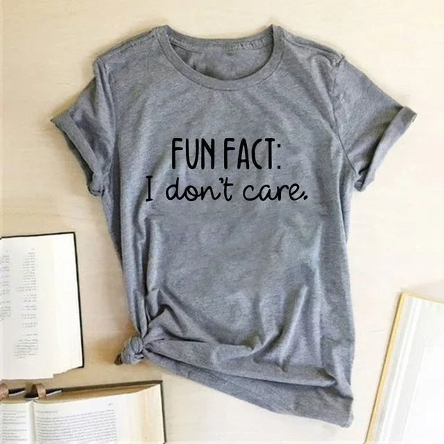 FUN FACT I DON'T CARE Women T Shirt