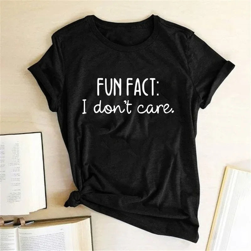 FUN FACT I DON'T CARE Women T Shirt