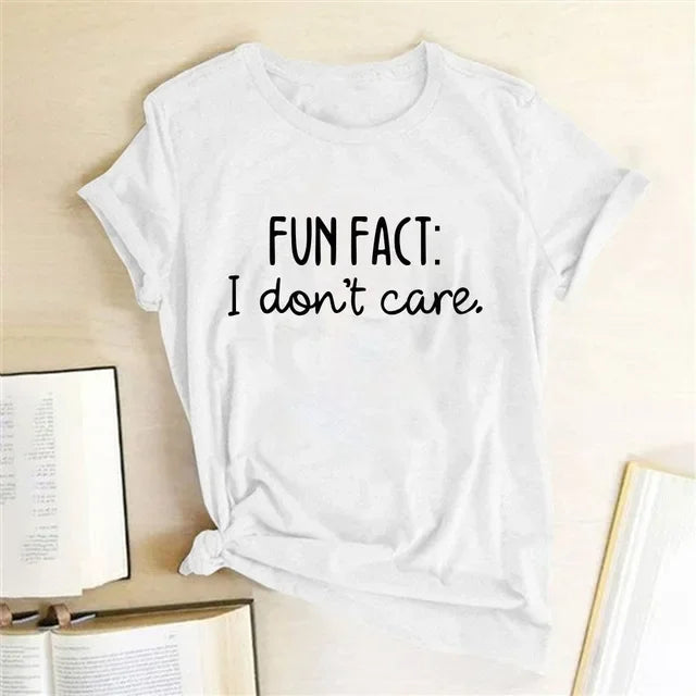 FUN FACT I DON'T CARE Women T Shirt