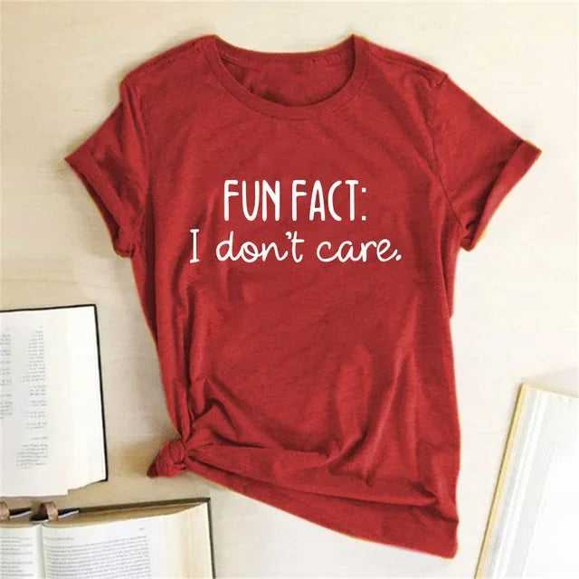 FUN FACT I DON'T CARE Women T Shirt
