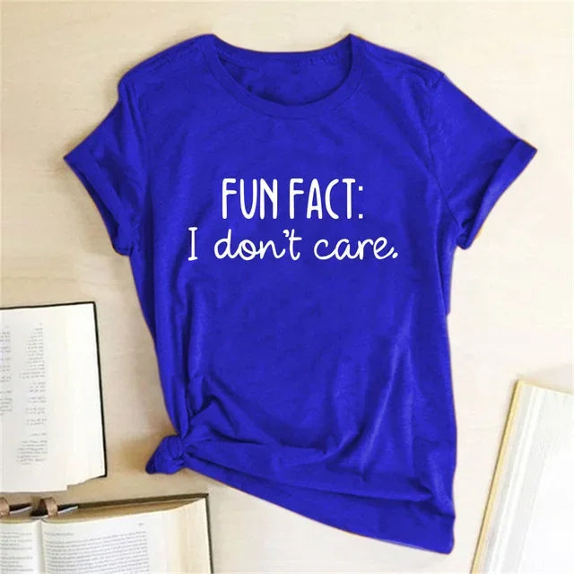 FUN FACT I DON'T CARE Women T Shirt