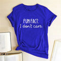 FUN FACT I DON'T CARE Women T Shirt